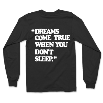 DON’T SLEEP LONGSLEEVE - Black