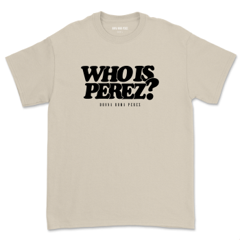 Who Is Perez – sand